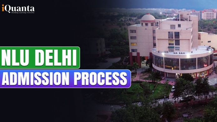 NLU Delhi Admission Process