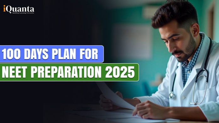 100 Days Plan for NEET Preparation 2025