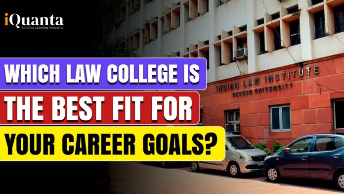 Which Law College is the best fit for your career goals