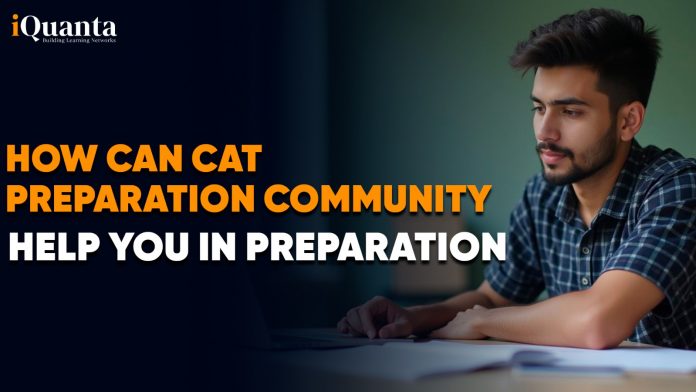 How can CAT Preparation Community help you in preparation