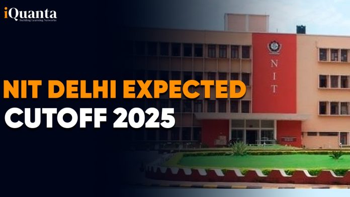 NIT Delhi Cutoff 2025