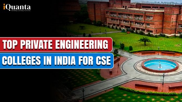 Top Private Engineering Colleges in India for CSE