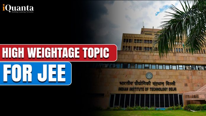 High Weightage Topic in JEE