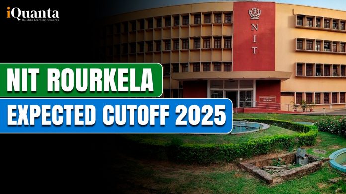 NIT Rourkela Cutoff 2025