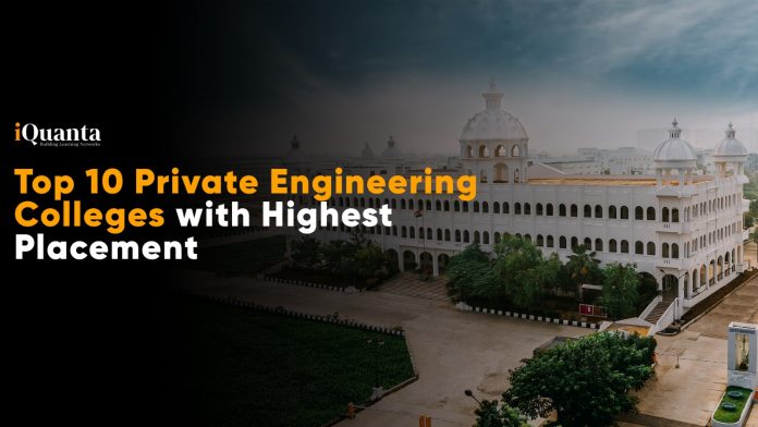 Top 10 Private Engineering Colleges with Highest Placement