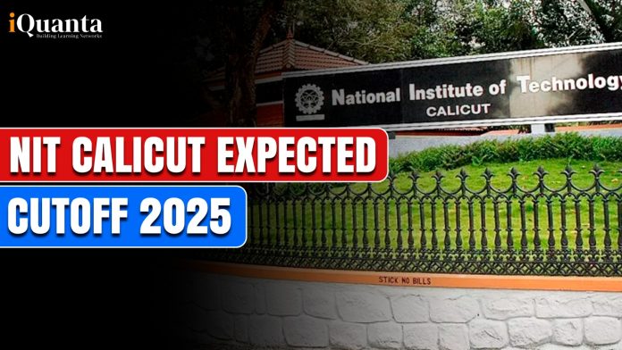 NIT Calicut Cutoff 2025: Expected Jee Cutoff