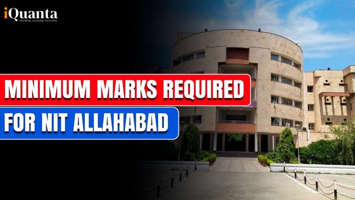 Minimum Marks Required for NIT Allahabad in JEE Main