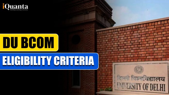 DU BCom Eligibility Criteria