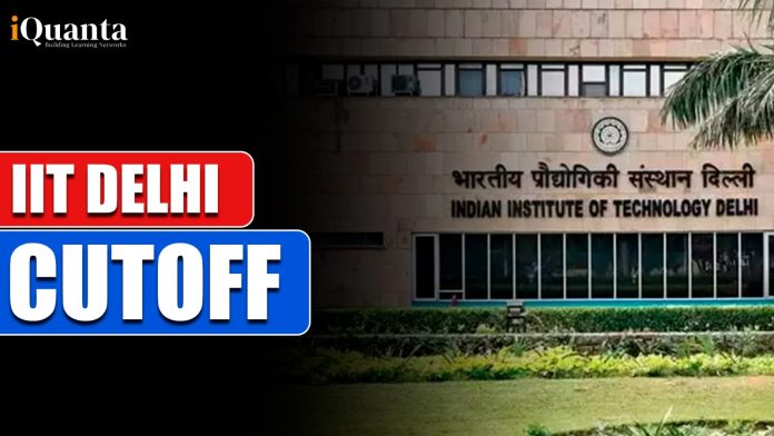 IIT Delhi Cutoff 2025