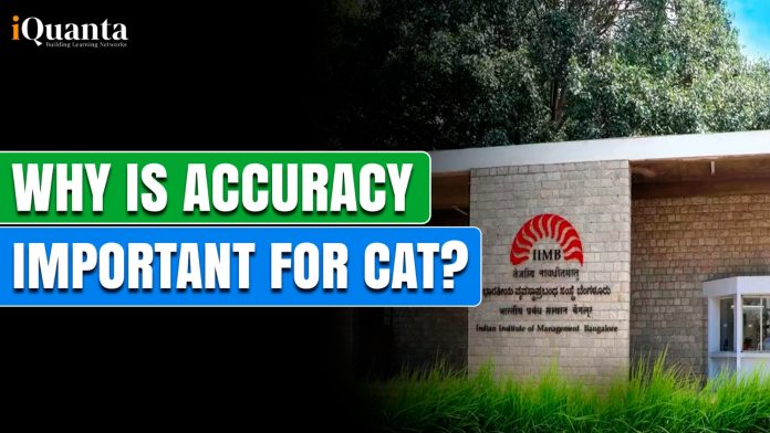 Why is accuracy important for CAT?