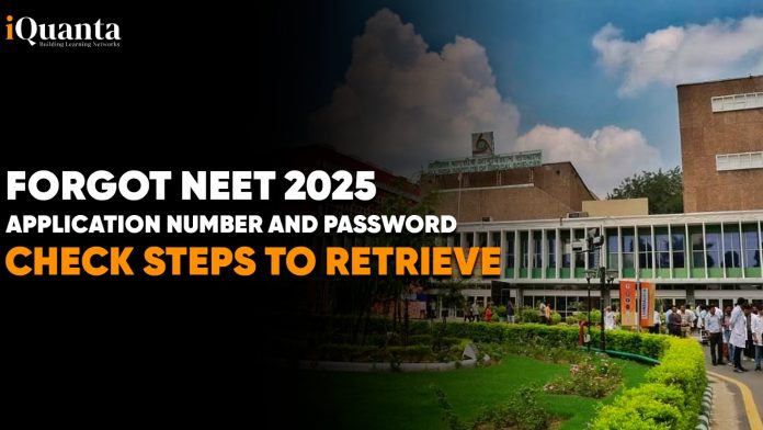 Forgot NEET 2025 Application Number and Password - Check Steps to Retrieve