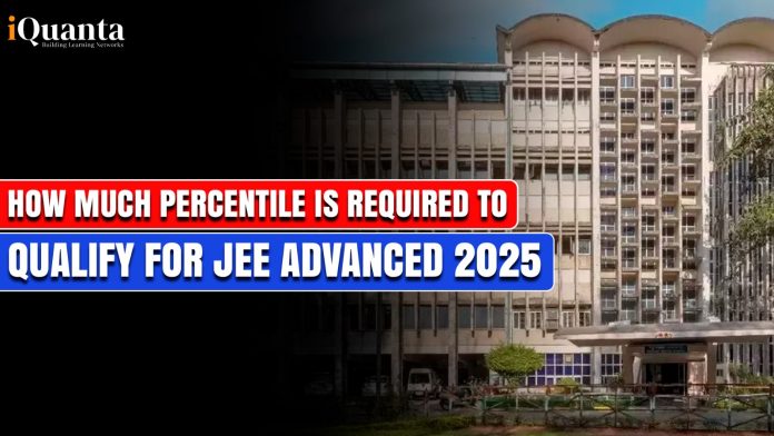 Percentile Required to Qualify for JEE Advanced 2025