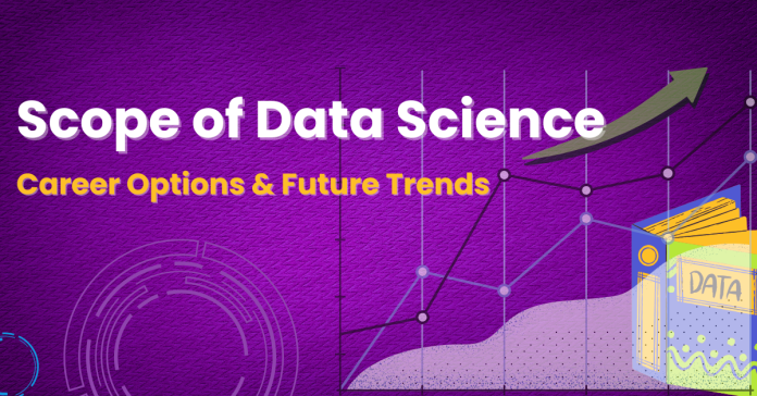 Scope of Data Science Career Options & Future Trends