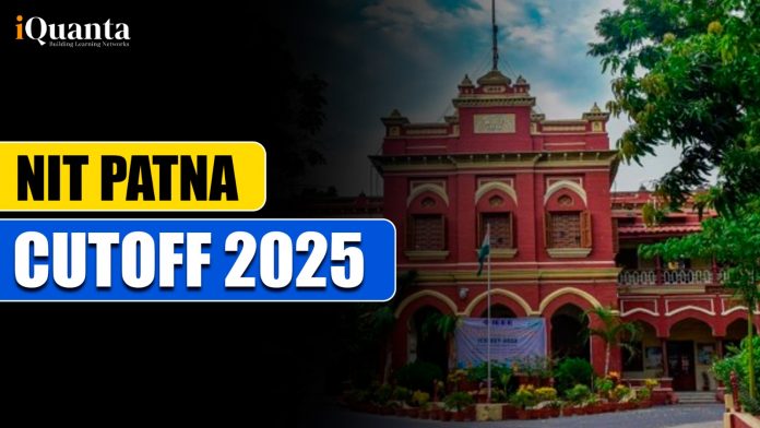 NIT Patna Cutoff 2025