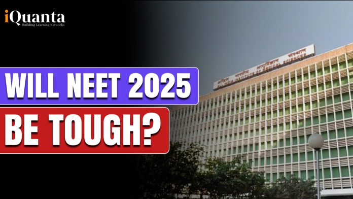 Will NEET 2025 Be Tough