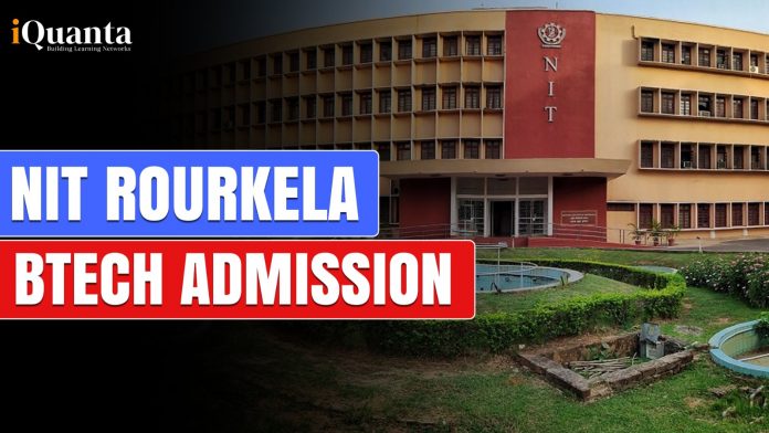 NIT Rourkela BTech Admission