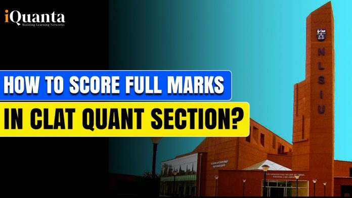 How to score full marks in CLAT quant section?