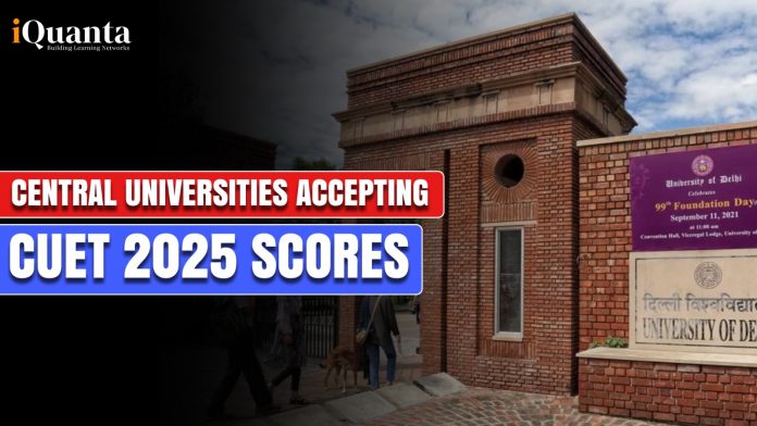 Central Universities Accepting CUET 2025 Scores